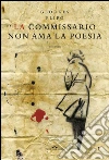 La commissario non ama la poesia. E-book. Formato PDF ebook