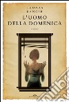 L'uomo della domenica: Un'indagine per Elina Wiik. E-book. Formato EPUB ebook