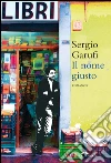 Il nome giusto. E-book. Formato PDF ebook di Sergio Garufi