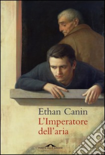 L'Imperatore dell'aria. E-book. Formato EPUB ebook di Ethan Canin