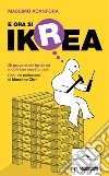 E ora si Ikrea. 25 progetti per far da sé mobili con oggetti usati. E-book. Formato EPUB ebook