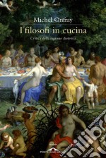 I filosofi in cucina: Critica della ragione dietetica. E-book. Formato PDF ebook