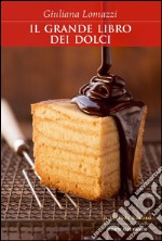 Il grande libro dei dolci. E-book. Formato EPUB ebook