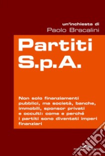 Partiti S.p.A.. E-book. Formato EPUB ebook di Paolo Bracalini