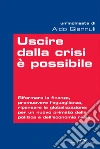 Uscire dalla crisi è possibile. E-book. Formato EPUB ebook di Aldo Giannuli