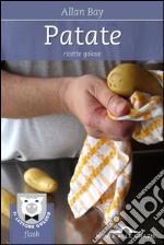 Patate: Ricette golose. E-book. Formato EPUB ebook