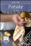 Patate: Ricette golose. E-book. Formato EPUB ebook