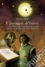 Il passaggio di Venere: La nascita della comunità scientifica internazionale attraverso una straordinaria avventura astronomica. E-book. Formato PDF