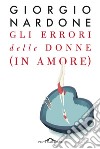 Gli errori delle donne (in amore). E-book. Formato EPUB ebook