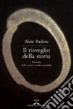 Il risveglio della storia: Filosofia delle nuove rivolte mondiali. E-book. Formato EPUB ebook