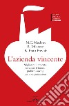 L'azienda vincente: Migliorare il presente, inventare il futuro: problem solving per le organizzazioni. E-book. Formato EPUB ebook di Maria Cristina Nardone