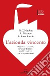 L'azienda vincente: Migliorare il presente, inventare il futuro: problem solving per le organizzazioni. E-book. Formato PDF ebook