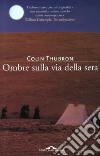 Ombre sulla Via della seta. E-book. Formato PDF ebook