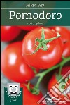 Pomodoro: Ricette golose. E-book. Formato EPUB ebook