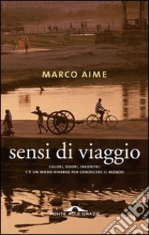 Sensi di viaggio. E-book. Formato EPUB ebook di Marco Aime