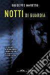 Notti di guardia. E-book. Formato PDF ebook di Giuseppe Naretto