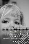 Cosa hanno in testa i nostri figli: Apprendimento e memoria nello sviluppo del bambino. E-book. Formato EPUB ebook di Torkel Klingberg