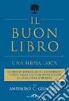 IL BUON LIBRO.UNA BIBBIA LAICA: Una bibbia laica. E-book. Formato EPUB ebook di A.C. Grayling