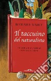 Il taccuino del naturalista: Esplorare la natura coi cinque sensi. E-book. Formato EPUB ebook di Richard Mabey