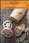Il nuovo nel piatto. 128 ingredienti conosciuti da pochi ma alla portata di tutti. E-book. Formato PDF ebook di Giulia Visci