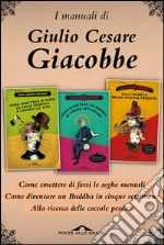 I manuali di Giulio Cesare Giacobbe: Come smettere di farsi le seghe mentali; Alla ricerca delle coccole perdute; Come diventare un Buddha in cinque settimane. E-book. Formato EPUB ebook