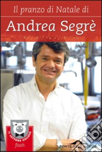 Il pranzo di Natale di Andrea Segrè. E-book. Formato EPUB ebook di Andrea  Segrè