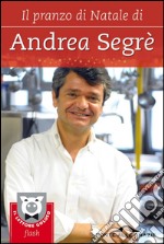 Il pranzo di Natale di Andrea Segrè. E-book. Formato EPUB ebook