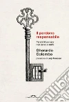 Il perdono responsabile: Perché il carcere non serve a nulla. E-book. Formato EPUB ebook di Gherardo Colombo