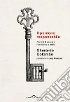 Il perdono responsabile: Perché il carcere non serve a nulla. E-book. Formato PDF ebook di Gherardo Colombo