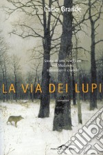 La via dei lupi. Storia di una ribellione nel Medioevo romantico e crudele. E-book. Formato EPUB ebook