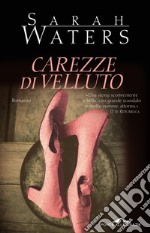 Carezze di velluto. E-book. Formato EPUB ebook