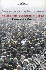 Prima che l'amore finisca. Testimoni per un'altra storia possibile. E-book. Formato PDF ebook