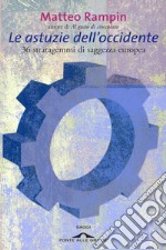 Le astuzie dell'occidente. 36 stratagemmi di saggezza europea. E-book. Formato PDF ebook