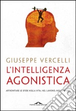 L'Intelligenza Agonistica. E-book. Formato EPUB ebook