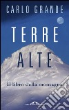 Terre alte. Il libro della montagna. E-book. Formato EPUB ebook di Carlo Grande