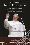 Papa Francesco fra religione e politica. Chi è, quale Chiesa si trova a governare, quali sfide globali dovrà affrontare. E-book. Formato EPUB ebook