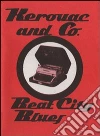 Kerouac and company. Beat city blues. E-book. Formato EPUB ebook