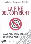 La fine del copyright. Come creare un mercato culturale aperto a tutti. E-book. Formato EPUB ebook