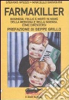 Farmakiller. Business, follie e morti in nome della medicina e della scienza. Come difendersi. E-book. Formato EPUB ebook di Stefano Apuzzo