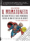 Il maratoneta. Da caso pietoso a caso pericoloso. Storia di una battaglia di libertà. E-book. Formato EPUB ebook di Luca Coscioni