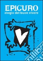 Elogio del buon vivere. E-book. Formato EPUB