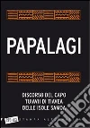 Papalagi: discorso del capo Tuiavii di Tiavea delle isole Samoa. E-book. Formato EPUB ebook di Tuiavii di Tiavea