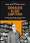 Dossier Aldo Capitini. Sorvegliato speciale dalla polizia. E-book. Formato PDF ebook di Maori A. (cur.) Moscati G. (cur.)