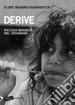 Derive. Piccolo mosaico del disumano. E-book. Formato PDF