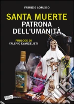 Santa Muerte. Patrona dell'umanità. E-book. Formato EPUB