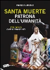 Santa Muerte. Patrona dell'umanità. E-book. Formato EPUB ebook