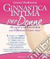 Ginnastica intima per donne. Riscopri la tua femminilità con il metodo Gymintima®. E-book. Formato PDF ebook di Simona Oberhammer