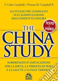 The China Study - multimediale: Testo + Video. E-book. Formato EPUB ebook