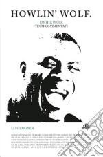 Howlin' Wolf. I'm the wolf: Testi commentati. E-book. Formato EPUB ebook