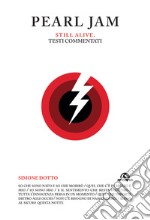 Pearl Jam. Still alive: Testi commentati. E-book. Formato EPUB